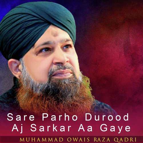 Sare Parho Durood Aj Sarkar Aa Gaye