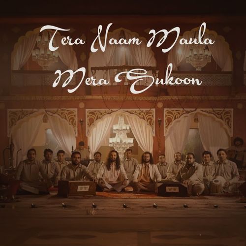 Tera Naam Maula Mera Sukoon