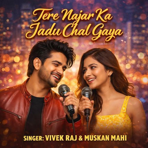Tere Najar Ka Jadu Chal Gaya