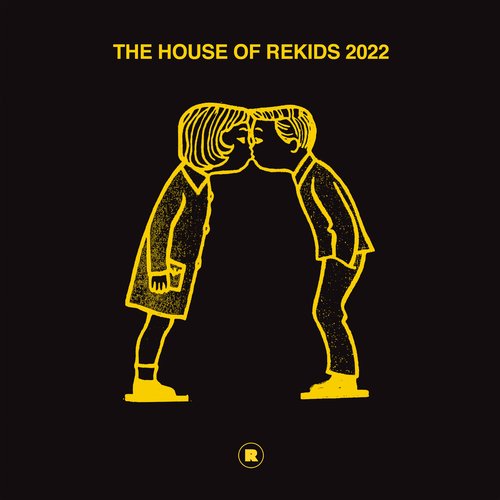 The House of Rekids 2022