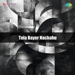 Tola Bayer Nachahu