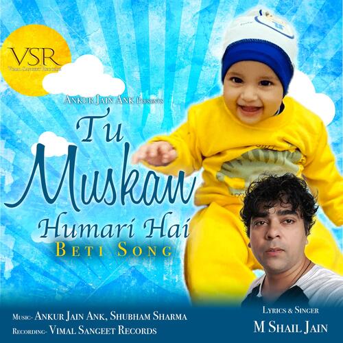 Tu Muskan Humari Hai | Beti Song (feat. M Shail Jain)