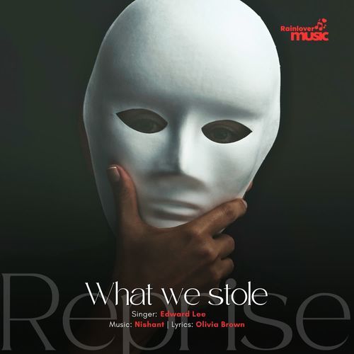 What we stole Reprise