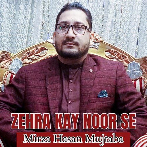 Zehra Kay Noor Se