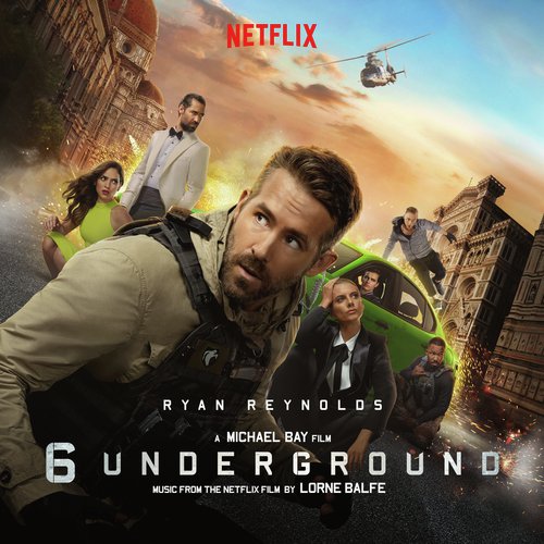 6 Underground (Music From the Netflix Film) (gh)