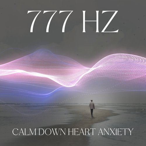 777 Hz Calm Down Heart Anxiety: Miracle Nerves Healing Frequency, Pain Relief, DNA Repair_poster_image