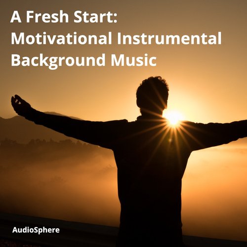 A Fresh Start: Motivational Instrumental Background Music_poster_image