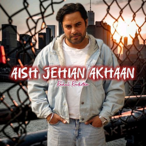 AISH JEHIAN AKHAAN
