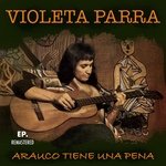 Arauco tiene una pena (Levántate Huenchullán) (Remastered)