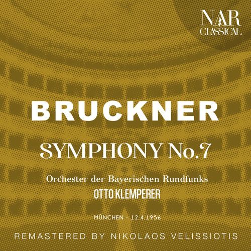 BRUCKNER: SYMPHONY, No. 7