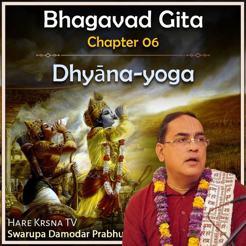 Bhagavad Gita Chapter 06 (Dhyāna-Yoga)