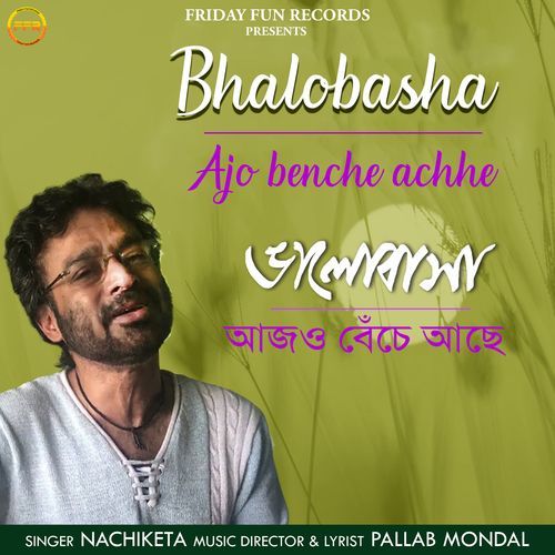 Bhalobasha Ajo Benche Achhe
