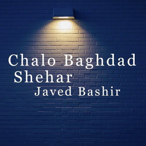Chalo Baghdad Shehar