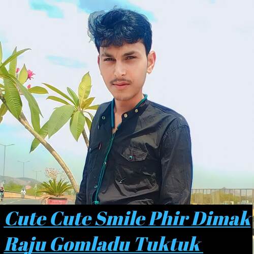 Cute Cute Smile Phir Dimak