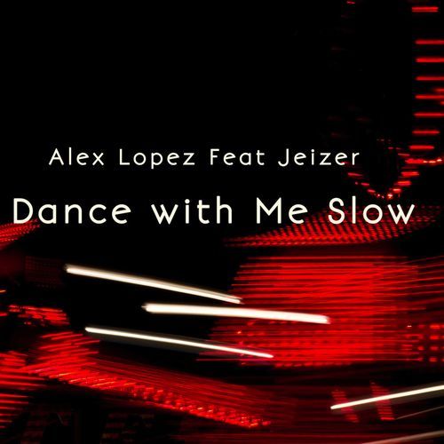 Dance with Me Slow