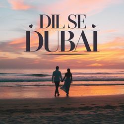 Dil Se Dubai-HitSZkcEAmU