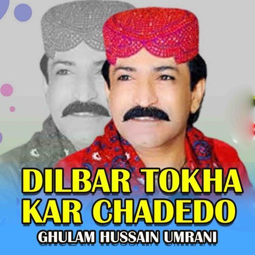 Dilbar Tokha Kar Chadedo