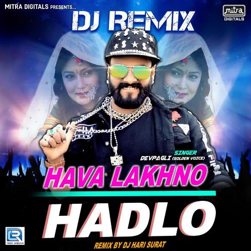 Dj Remix Hava Lakhno Hadlo