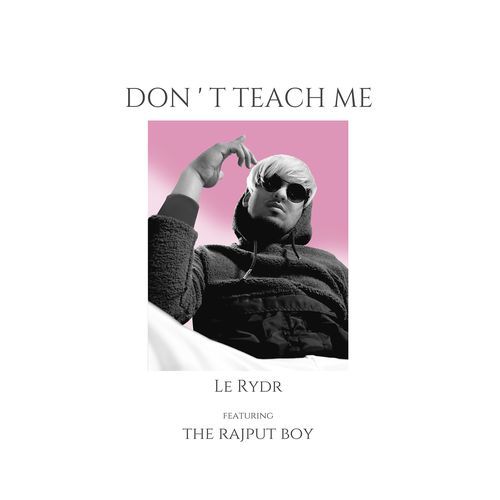 Don't Teach Me