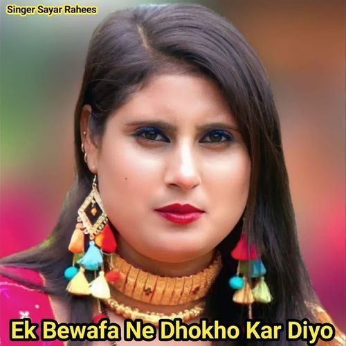 Ek Bewafa Ne Dhokho Kar Diyo