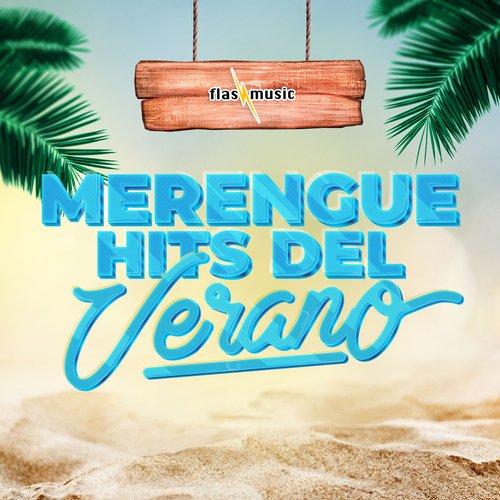 Flash Music: Merengue Hits del Verano_poster_image