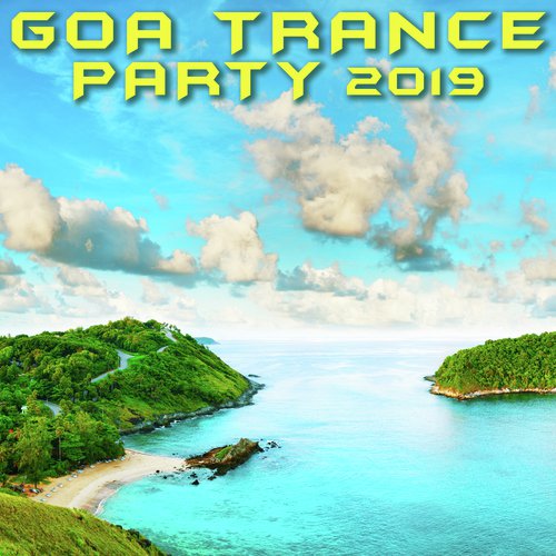 Constant Channeling (Goa Trance Party 2019 DJ Mixed)