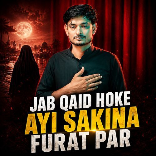 Jab Qaid Hoke Ayi Sakina Furat Par