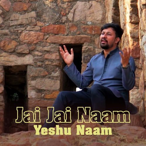 Jai Jai Naam Yeshu Naam