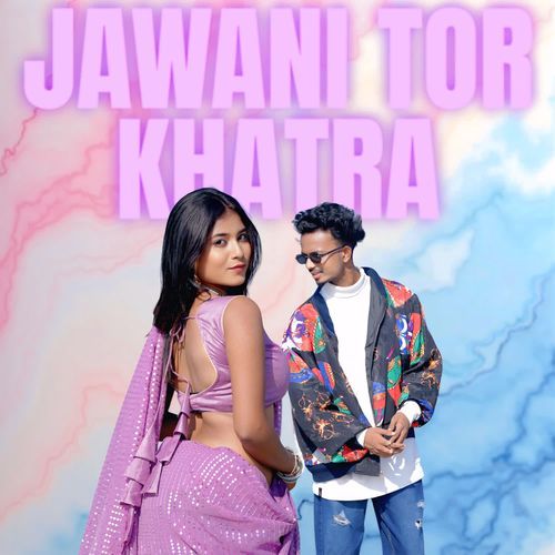 Jawani Tor Khatra