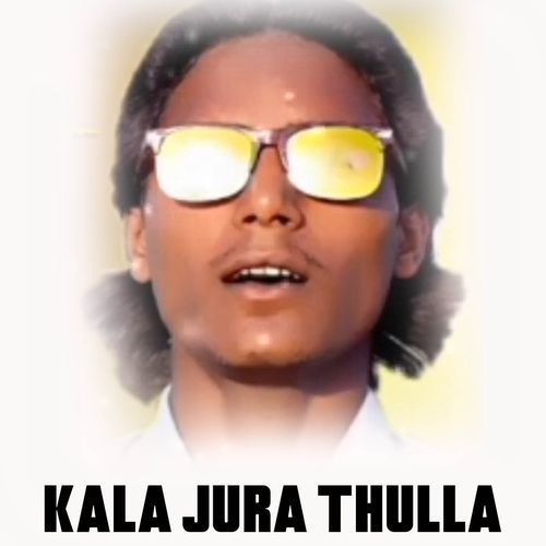 Kala jura Thulla