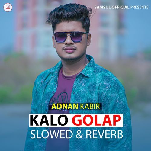 Kalo Golap (Slowed & Reverb)