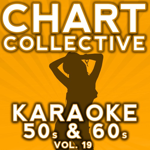 Karaoke Hits of 50s & 60s, Vol. 19