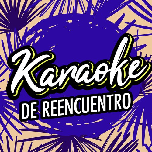 Karaoke de Reencuentro