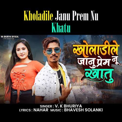 Kholadile Janu Prem Nu Khatu (Original)