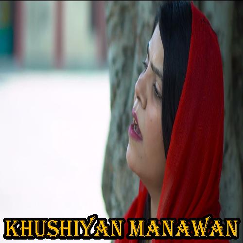 Khushiyan Manawan