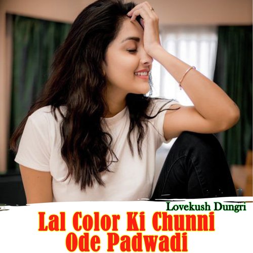 Lal Color Ki Chunni Ode Padwadi