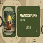 Mango Funk - Speed Up