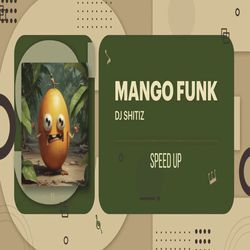 Mango Funk - Speed Up