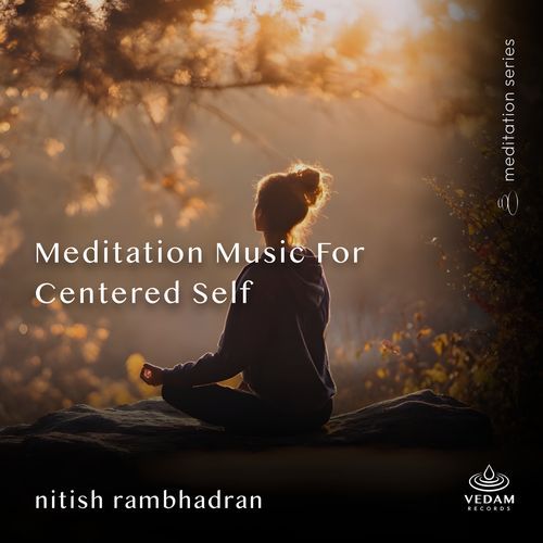 Meditation Music for Centered Self