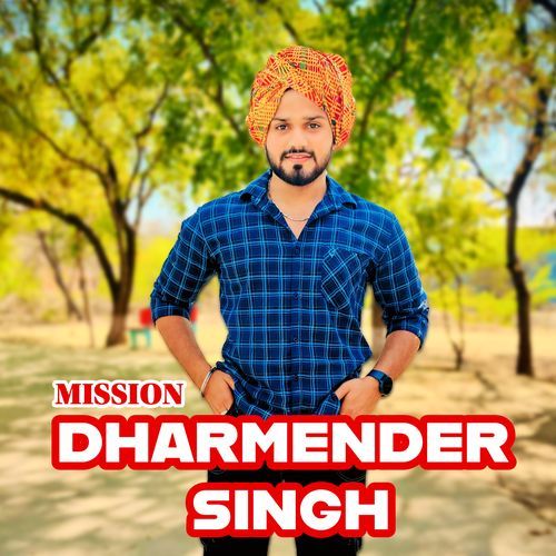 Mission Dharmernder Singh