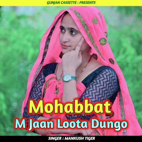 Mohabbat M Jaan Loota Dungo