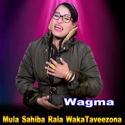 Mula Sahiba Rala Waka Taveezona