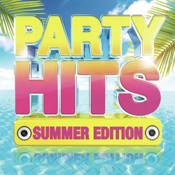 Party Hits: Summer Edition