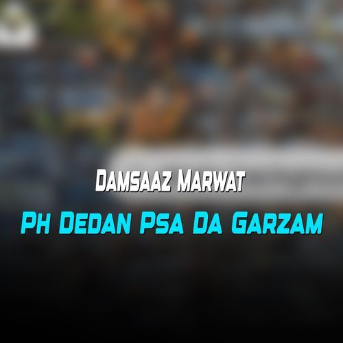 Ph Dedan Psa Da Garzam