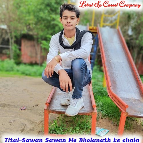 Sawan Sawan Me Bholanath Ke Chala