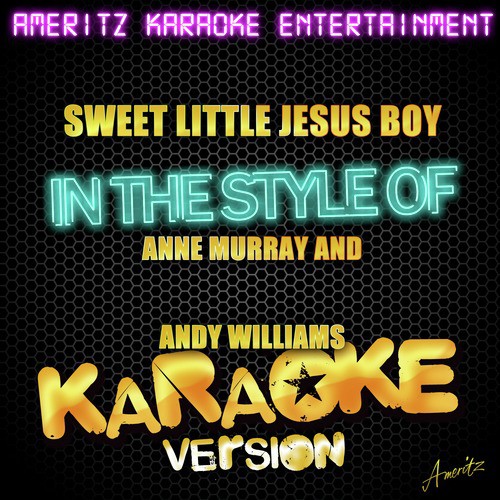 Sweet Little Jesus Boy (In the Style of Anne Murray and Andy Williams) [Karaoke Version] cover art