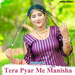 Tera Pyar Me Manisha-PSIJQ0BYZQo