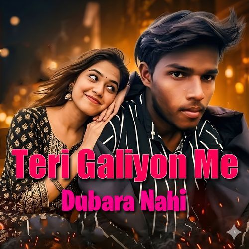 Teri Galiyon Me Dubara Nahi