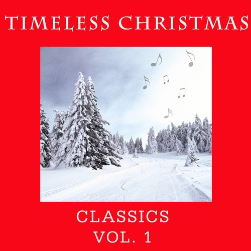 Timeless Christmas: Classics, Vol. 1