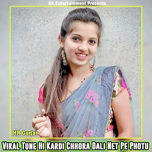 Viral Tune Hi Kardi Chhora Dali Net Pe Photu